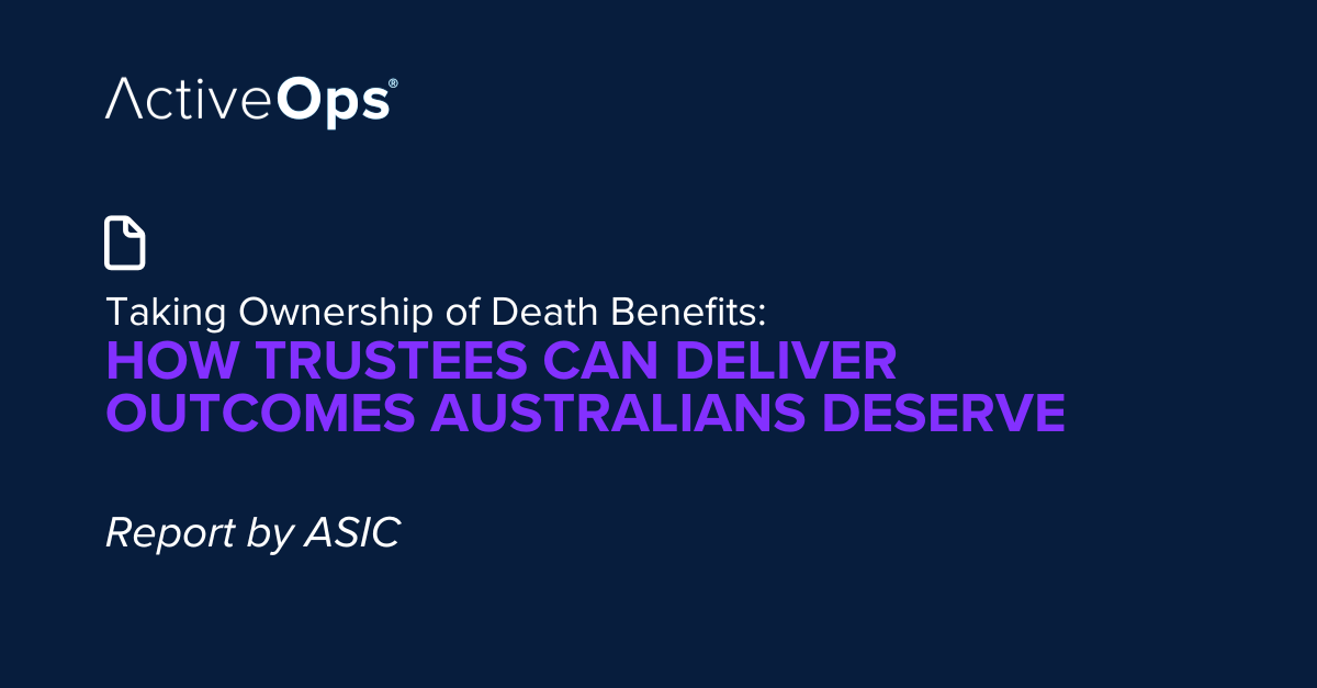 Insights: Taking Ownership of Death Benefits - ActiveOps